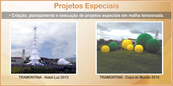 Projetos Especiais em malha tensionada